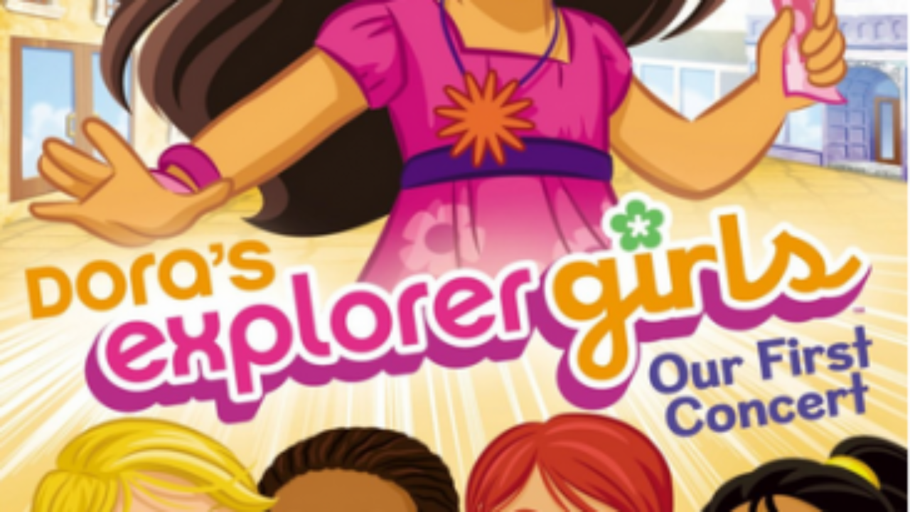 Dora The Explorer: Dora's Explorer Girls: Our First Concert