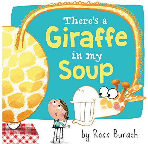 theres-a-giraffe-in-my-soup