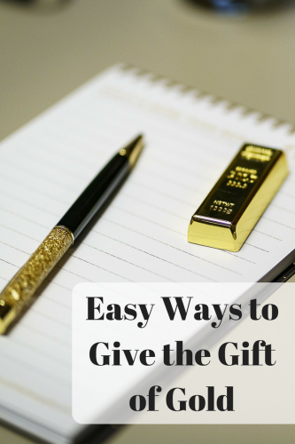 Easy Ways to Give the Gift of Gold - Mom and More