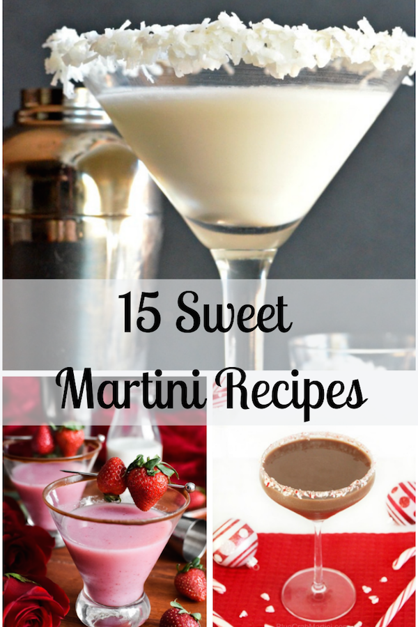 15 Sweet Martini Recipes Mom And More