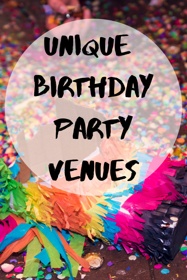 unique-birthday-party-venues-mom-and-more