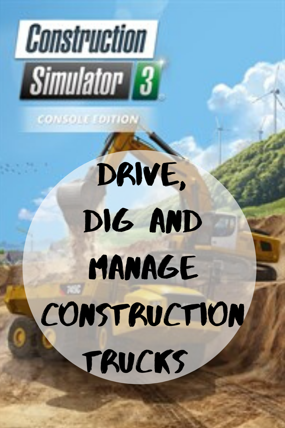 Drive, Dig and Manage Construction Trucks in Construction Simulator 3 - Mom  and More