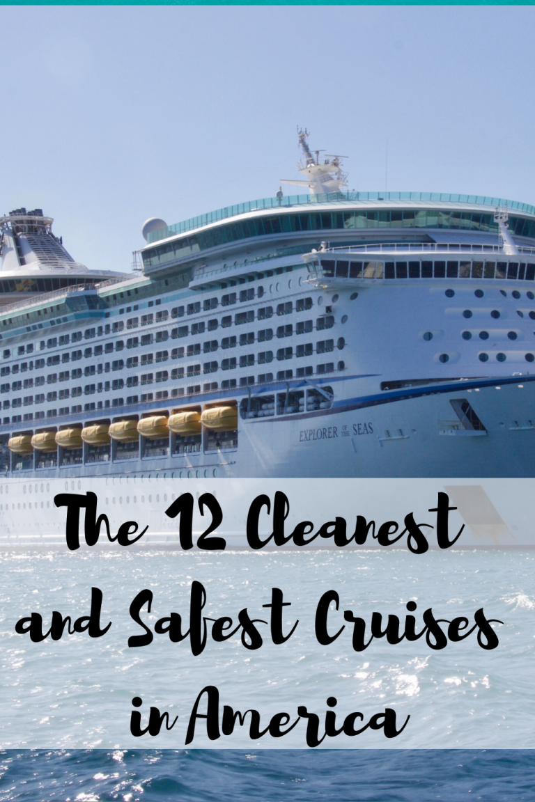 The 12 Cleanest and Safest Cruises in America Mom and More