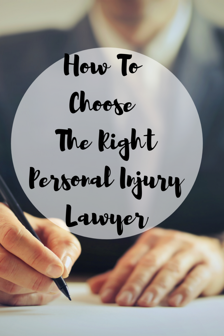 How To Choose The Right Personal Injury Lawyer Mom And More