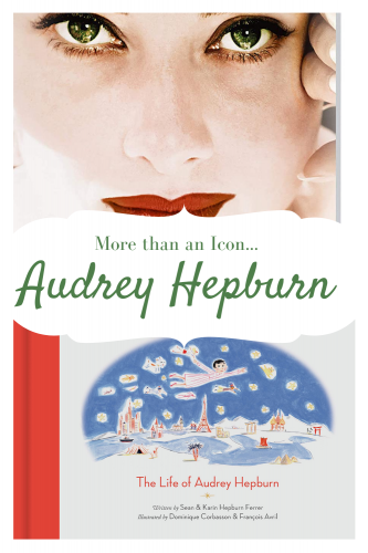 Audrey Hepburn: The Illustrated World of a Fashion Icon [Book]