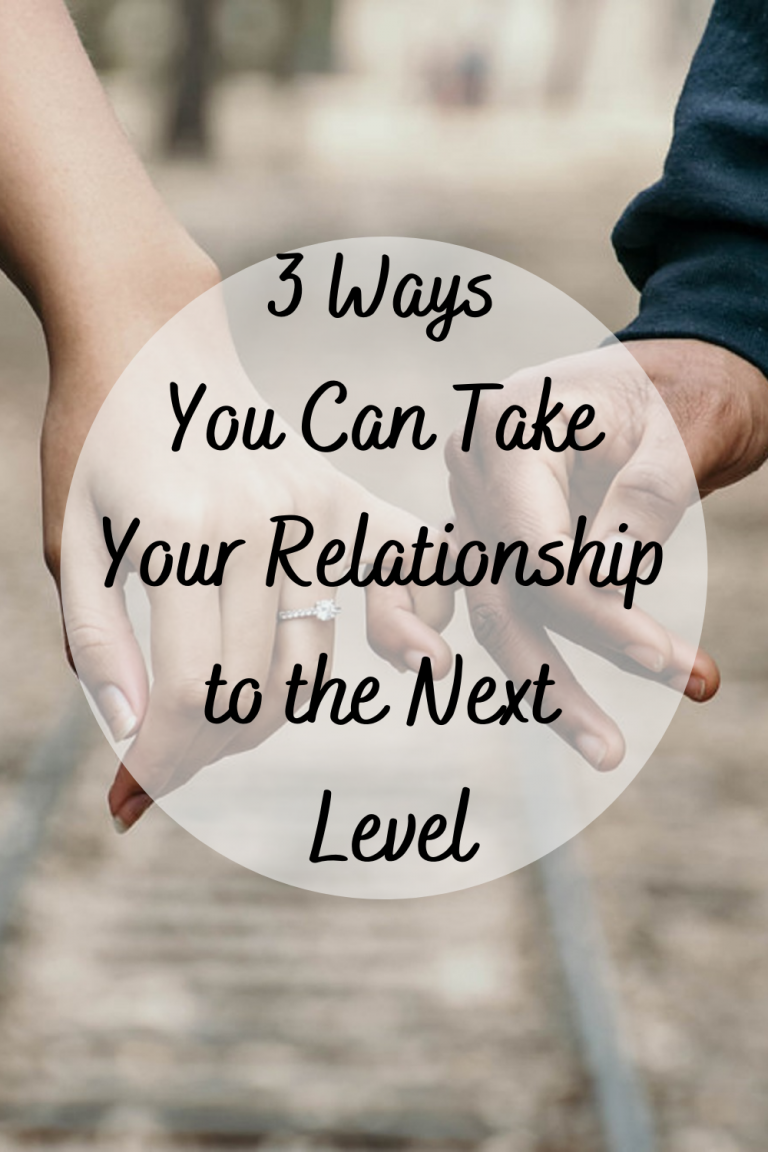 3-ways-you-can-take-your-relationship-to-the-next-level-laptrinhx-news