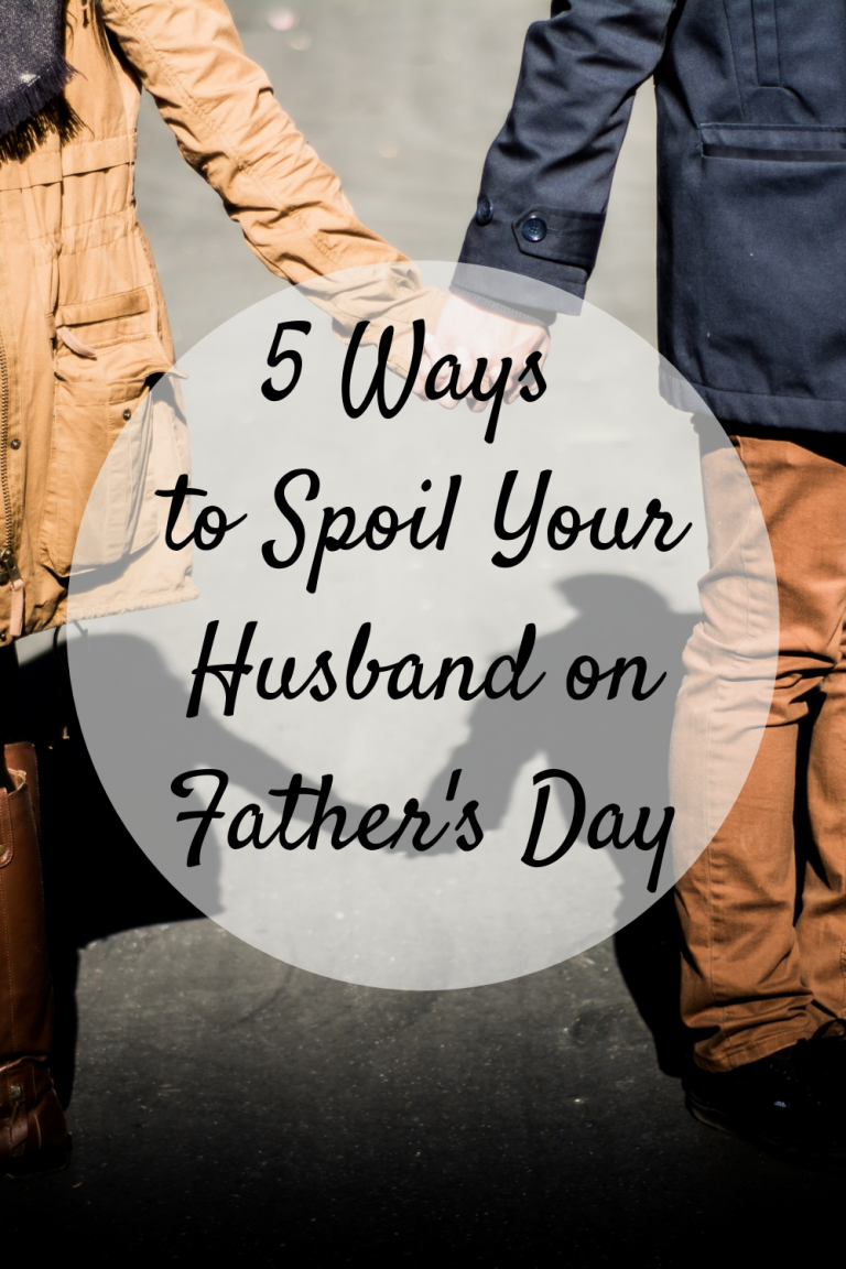 How do I spoil my man on father's day?