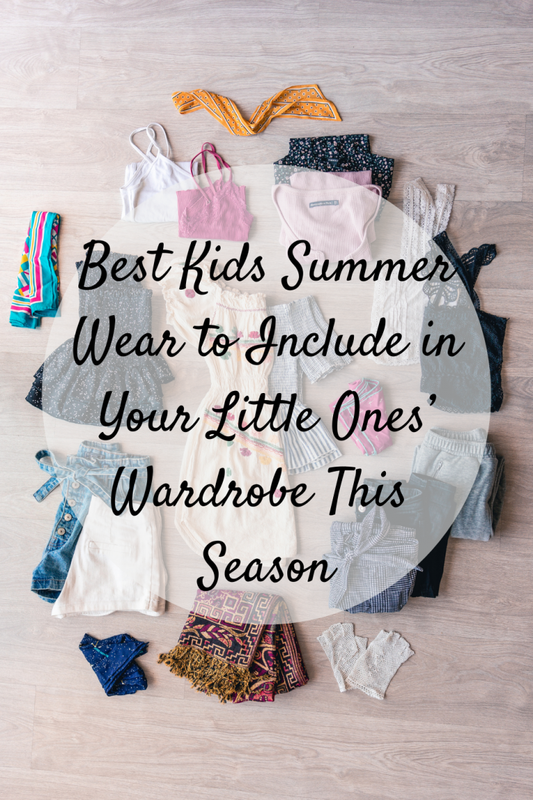 Best Kids Summer Wear to Include in Your Little Ones’ Wardrobe This ...