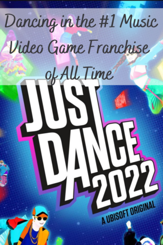 Dancing in the #1 Music Video Game Franchise of All Time - Just Dance 2022  - Mom and More