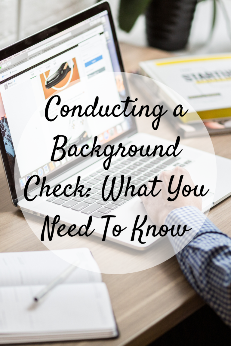 Conducting A Background Check: What You Need To Know - Mom And More