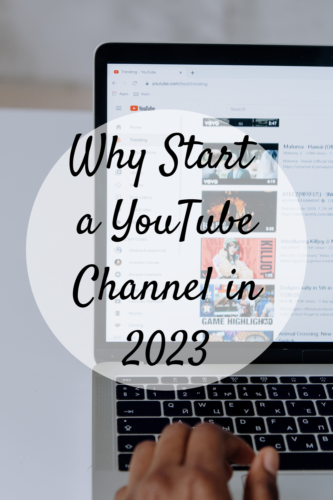 Why Start a  Channel in 2023 - Mom and More