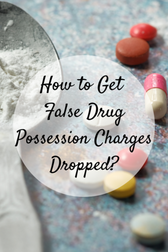 How to Get Drug Possession Charges Dismissed