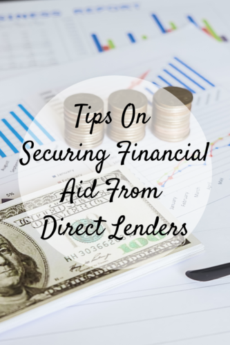 Tips On Securing Financial Aid From Direct Lenders - Mom and More