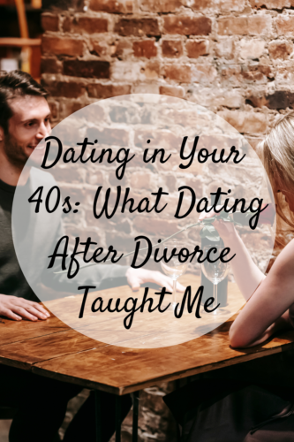 Dating In Your 40s What Dating After Divorce Taught Me Mom And More