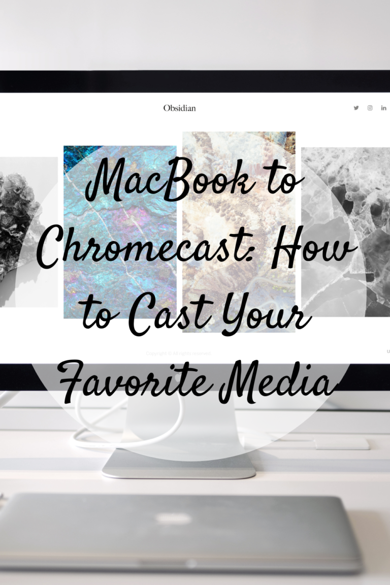 MacBook to Chromecast: How to Cast Your Favorite Media - Mom and More
