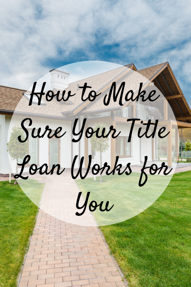 how-to-make-sure-your-title-loan-works-for-you-mom-and-more