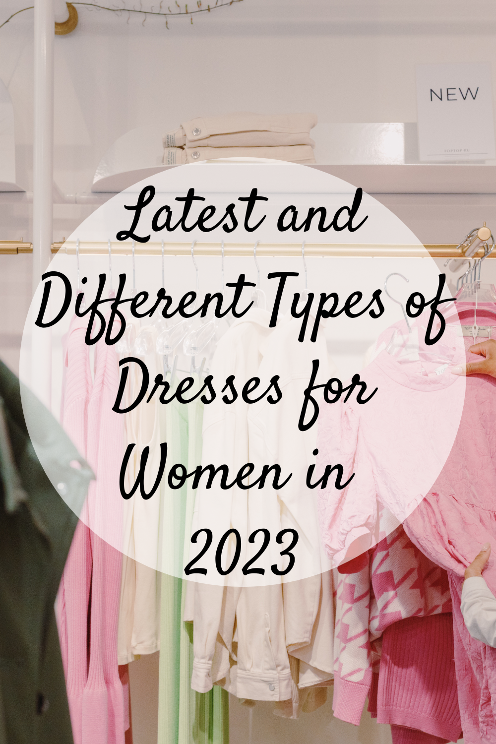 Latest And Different Types Of Dresses For Women In 2023 