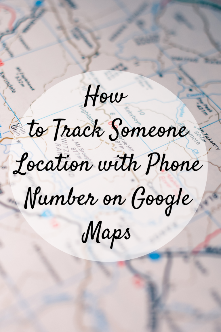 how-to-track-someone-location-with-phone-number-on-google-maps-mom