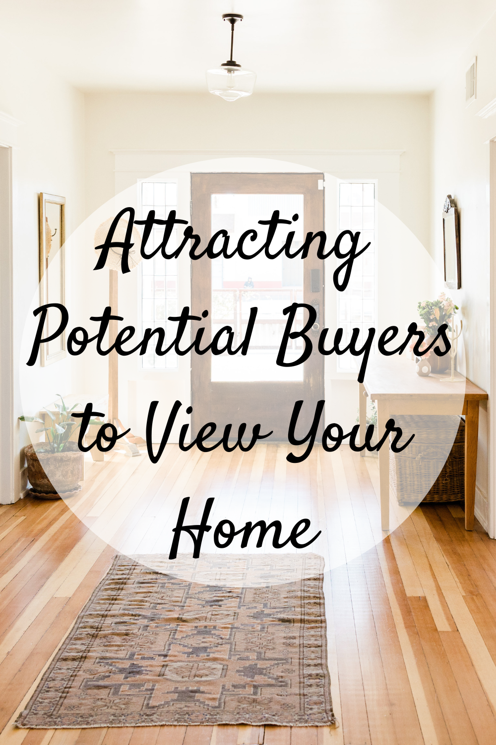 Attracting Potential Buyers to View Your Home - Mom and More