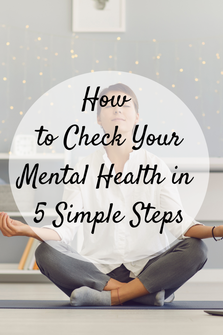 How to Check Your Mental Health in 5 Simple Steps - Mom and More