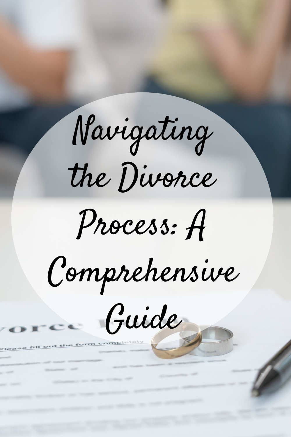 Navigating the Divorce Process: A Comprehensive Guide - Mom and More