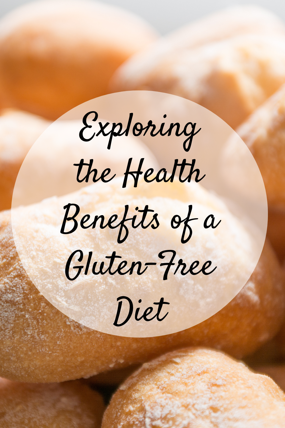 Exploring the Health Benefits of a Gluten-Free Diet