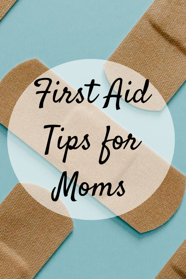 First Aid Tips For Moms - Mom and More