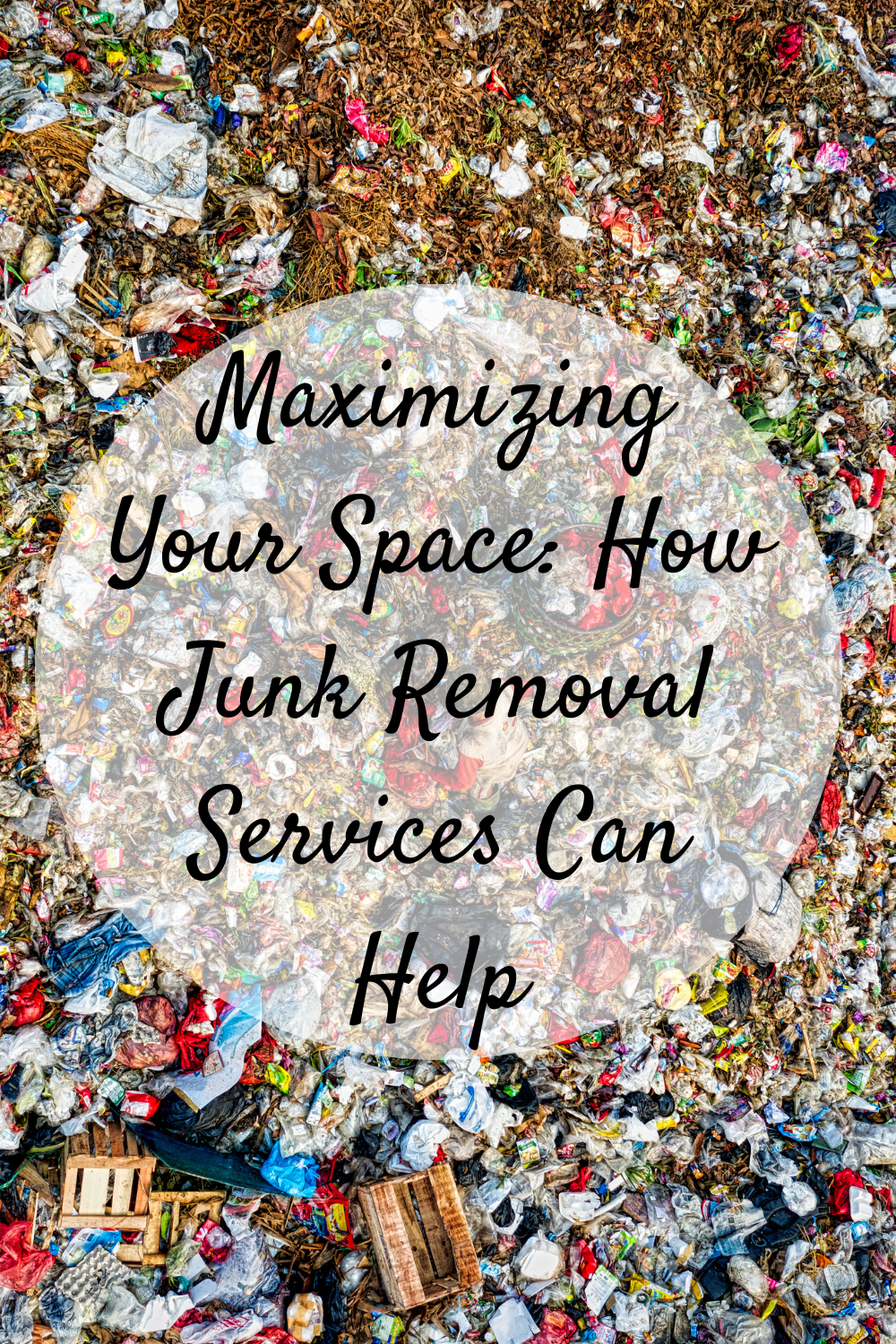 Maximizing Your Space: How Junk Removal Services Can Help