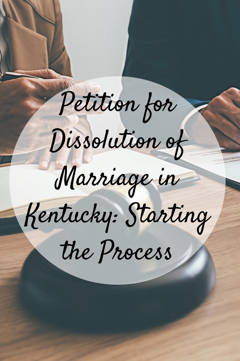 Petition for Dissolution of Marriage in Kentucky: Starting the Process