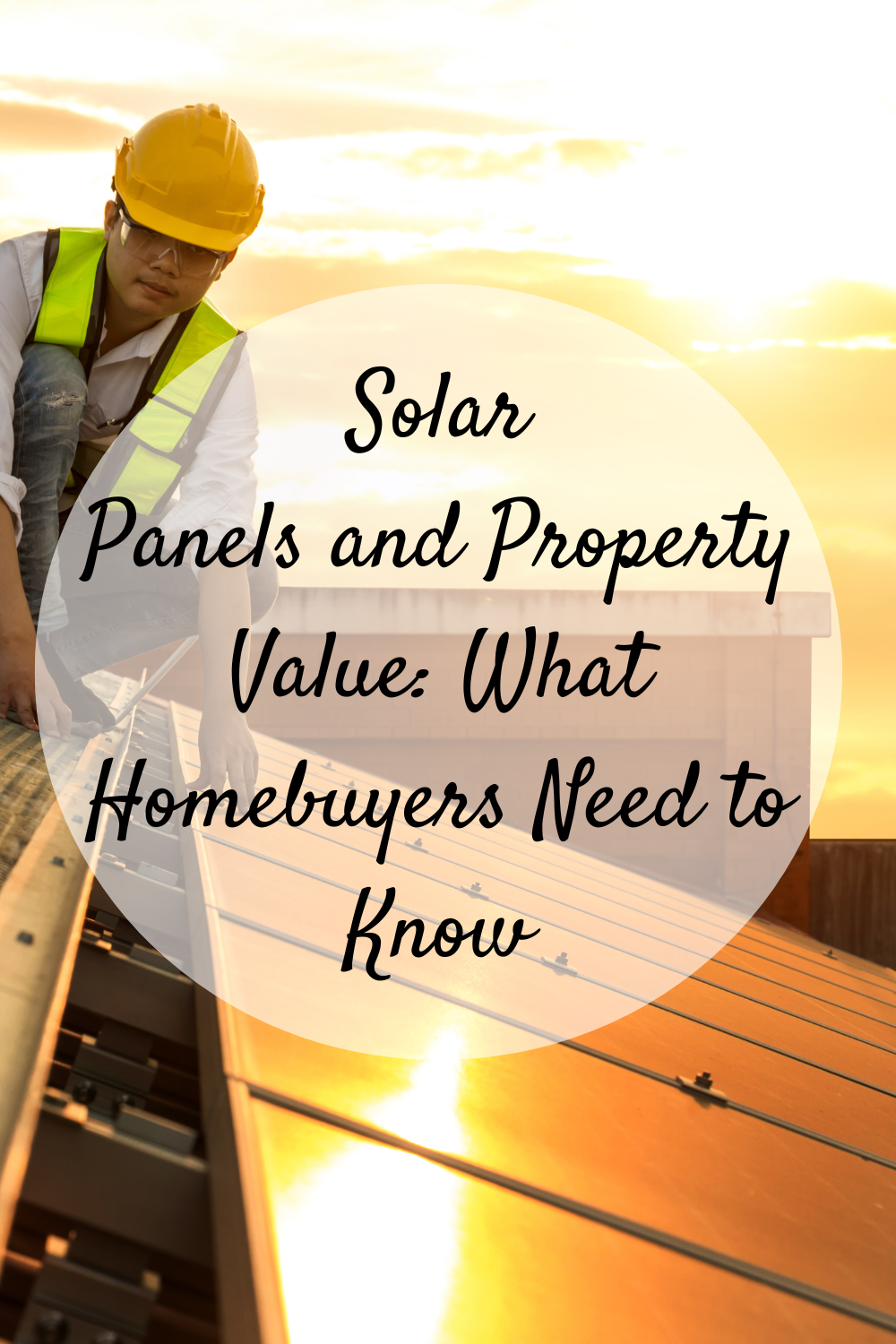 Solar Panels and Property Value: What Homebuyers Need to Know