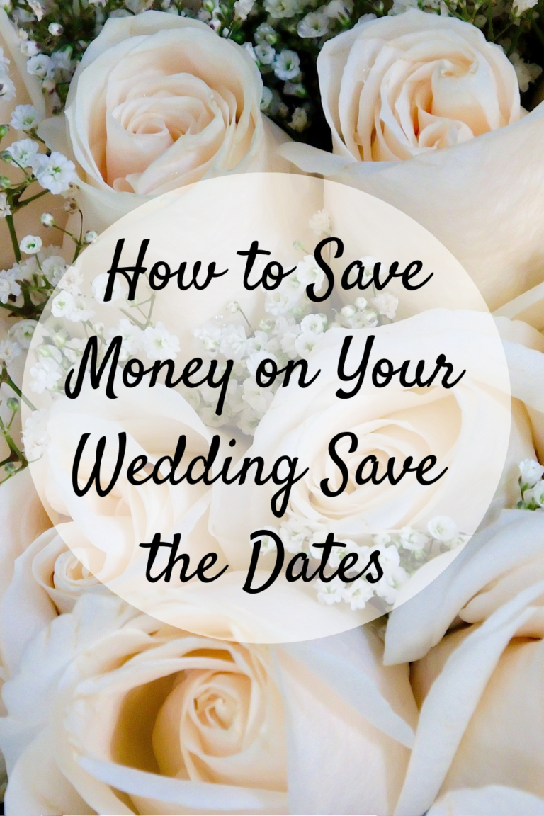 How to Save Money on Your Wedding Save the Dates - Mom and More